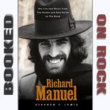 The Band's Richard Manuel: His Life, Music & Tragic Death [Episode 289]