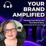 S E67: Shannon Peel: Turning Your Niche into Your Brand Story
