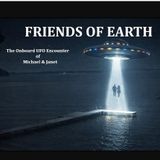 Friends of Earth: The Onboard UFO Encounter of Michael and Janet