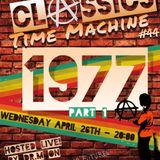 Classics time Machine 1977 (Part I)