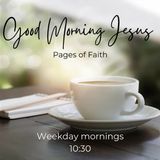 Good Morning Jesus_ Pages of Faith- Oct 24_ 2024