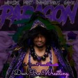 IYH Presents Dear Pro Wrestling hosted by Paragon