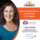 3/20/23: Jacki Gethner with jackigethner.com | New Considerations For Women And Aging | Aging Today with Mark Turnbull