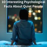 10 Interesting Psychological Facts About Quiet People.mp3