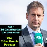 #12 - Ed Chamberlin: TV Presenter