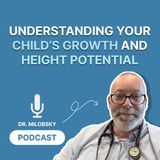 Understanding Your Child's Growth and Height Potential: Insights from a Pediatrician