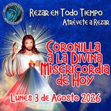 🔴Coronilla a la Divina Misericordia de Hoy Lunes 3 de Agosto 2026. 🙏    
