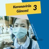 Koronavirüs Güncesi 3
