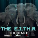 Episode 110 - The E.I.TH.R. podcast