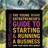 The Young Entrepreneur's Guide to Starting and Running a Business: Turn Your Ideas into Money