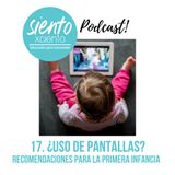 EP17: Uso de pantallas en la primera infancia