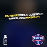 Rapid fire bonus questions with Bills QB Mike White