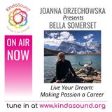 Turning Passions for Hiking & Yoga Into a Career | Bella Somerset on Live Your Dream with Joanna Orzechowska