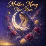 Mother Mary New Moon