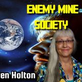 "Enemy Mine" Society, Discerning the Nature & Intent of NHI, ET "Containers" | Karen Holton