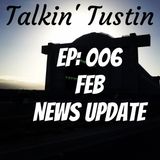 EP:006 Feb News Update