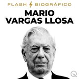 Mario Vargas Llosa Flash Biográfico — El adiós y su eco