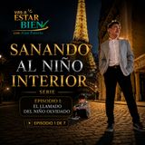❤️‍🩹 El Llamado del Niño Olvidado | Sanando al Niño Interior (EP. 1/7)