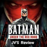 Episode 65 - Batman: Under The Red Hood Review (Spoilers)