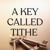 A Key Called Tithe