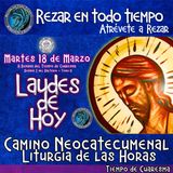 🟣 Laudes del dia de hoy ✟ MARTES 18 DE MARZO DEL AÑO 2025 ✟ Camino Neocatecumenal ✟ Liturgia de las Horas. TIEMPO DE CUARESMA.