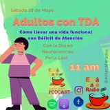 Adultos con TDA, cómo llevar una vida funcional con Déficit de Atención