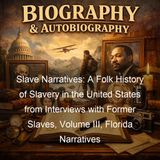 Slave Narratives A Folk History of Slavery in the United States from Interviews with Former Slaves Volume III Florida Narratives - Various