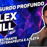 ALEX BILL - SURDO PROFUNDO - PALESTRANTE_ PSICOTERAPEUTA E ATLETA - AO VIVO NO PODCAST APOCALIPSE