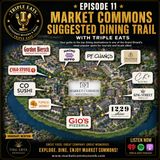 Triple Eats Epsiode 11 Market Commons Dining Trail