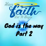 S6 Ep54: God is the way part 2