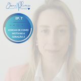 EP.7 - Como Motivar a Geração Z