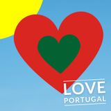 Building a loving relationship with Portugal (from infatuation to true love!)
