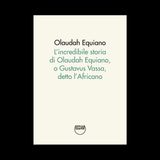 Giuliana Schiavi "L’incredibile storia di Olaudah Equiano, o Gustavus Vassa, detto l’Africano"