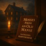 Mosses From an Old Manse by Nathaniel Hawthorne | Classic American Tales Part 2