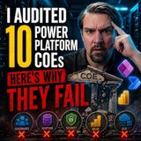 I Audited 10 Power Platform CoEs: Here’s Why They Fail