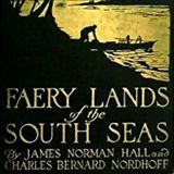 Faery Lands of the South Seas by Hall-Nordhoff | Full Audiobook | Audiobook Time