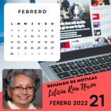 Resumen de Noticias Febrero 21,  2022  | La Noticia con Leticia