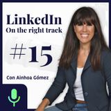 #15 LinkedIn como herramienta transversal en la empresa