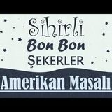 Sihirli BonBon Şekerler  Amerikan Masalı Akın ALTAN