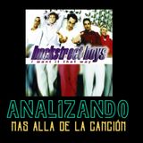 UNA CANCIÓN que es CONOCIDA POR VARIAS generaciones | I Want It That Way: Backstreet Boys |Analysis y reflexión