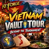 Vietnam Vault Tour: Beyond the Tournament | KeyForge Adventures in Vietnam