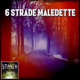 6 STRADE MALEDETTE (Stanza 1408 Podcast)