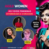 #UAHTalks #AgileWomen EP13 Vozes femininas: Diversidade e Coragem