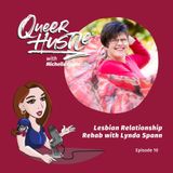 QH010 - Lesbian Relationship Rehab with Lynda Spann