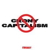 What is Crony Capitalism? (An FTMDaily Short)