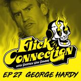 Ep. 27 - George Hardy (Troll 2, Texas Cotton, Best Worst Movie)