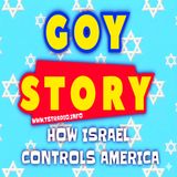 Goy Story: How Israel Controls America (May 25, 2026)