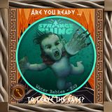 Strange Thing S1; Strange Water Babies