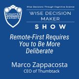 #213: Remote-First Requires You to Be More Deliberate: Marco Zappacosta, CEO of Thumbtack