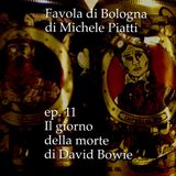 Il giorno della morte di David Bowie - Favola di Bologna - s01e11
